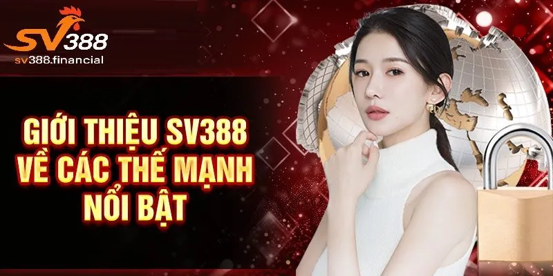 Giới thiệu nhà cái SV388 - Câu chuyện thương hiệu uy tín