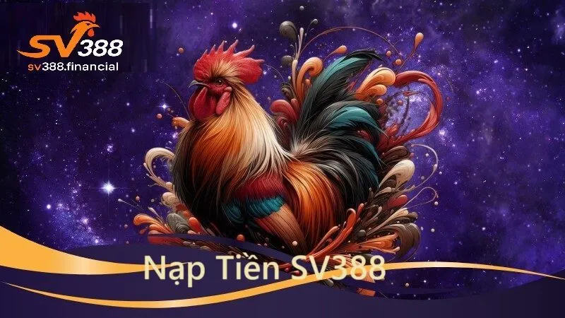 Giới thiệu về nạp tiền SV388 và tầm quan trọng