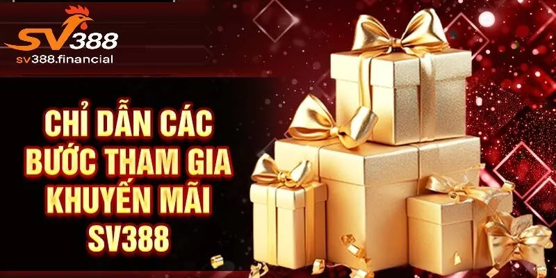 Hướng dẫn tham gia các chương trình khuyến mãi SV388